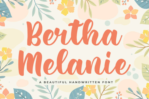 Bertha Melanie: A Script Font That Makes Your Campaigns Instantly Recognizable