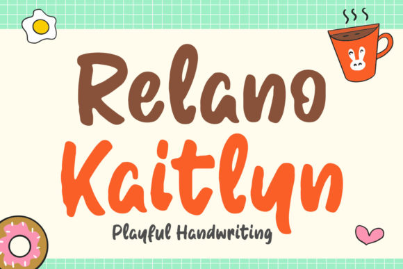 Relano Kaitlyn: A Playful Handwritten Font That Feels Like a Smile